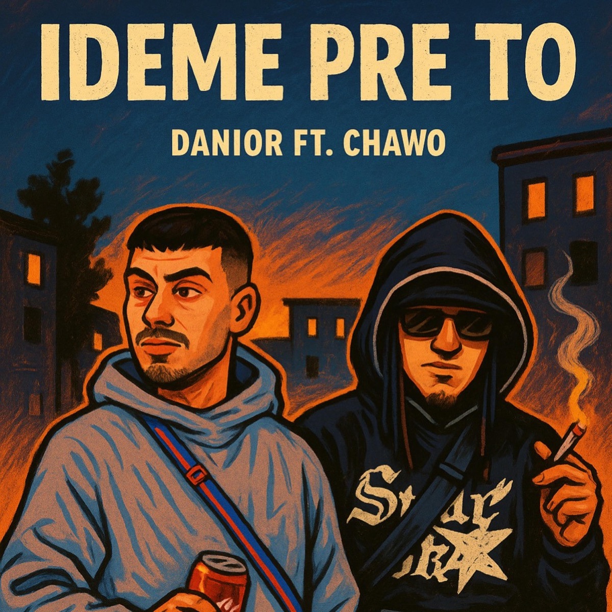 Ideme pre to (feat. Chawo) - Single by Danior album cover