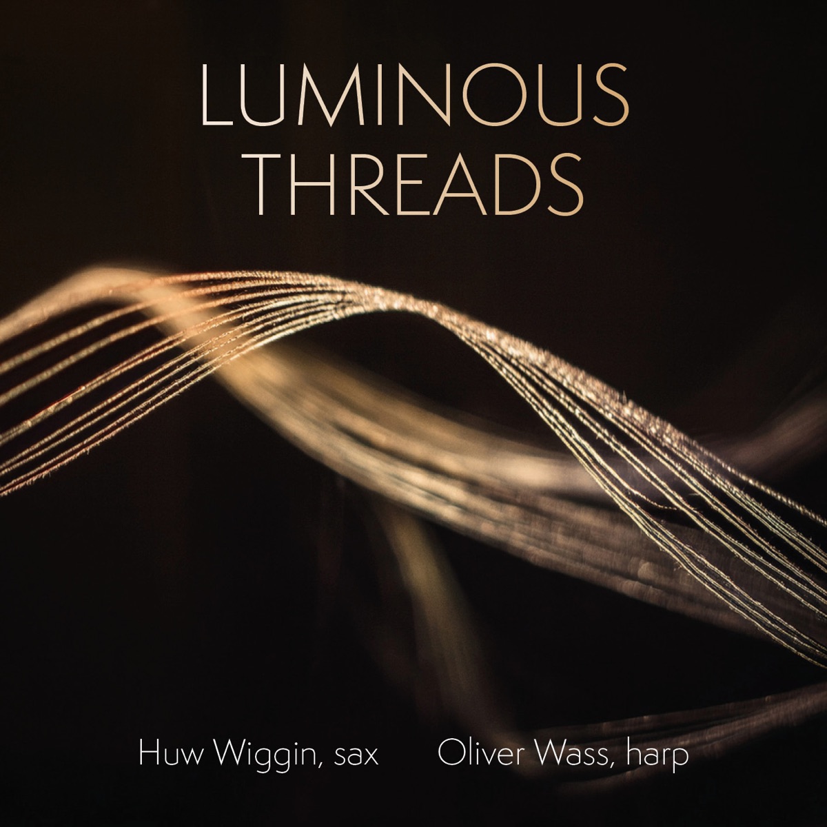Luminous Threads - EP by Huw Wiggin & Oliver Wass album cover