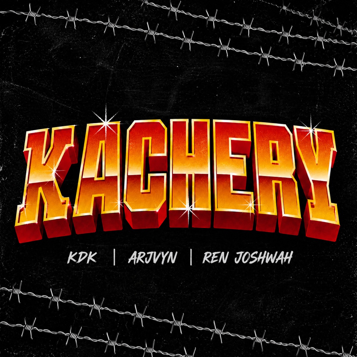 Kachery - Single by ARJVYN, KdK & REN JOSHWAH album cover