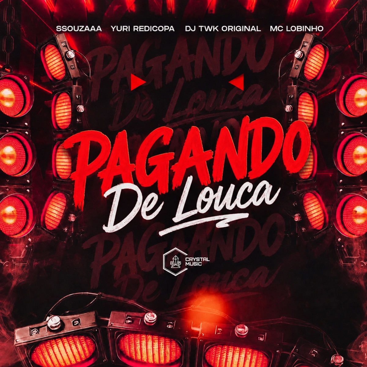 Pagando de Louca - Single by ssouzaaa, DJ TWK ORIGINAL, Yuri Redicopa & Mc Lobinho album cover
