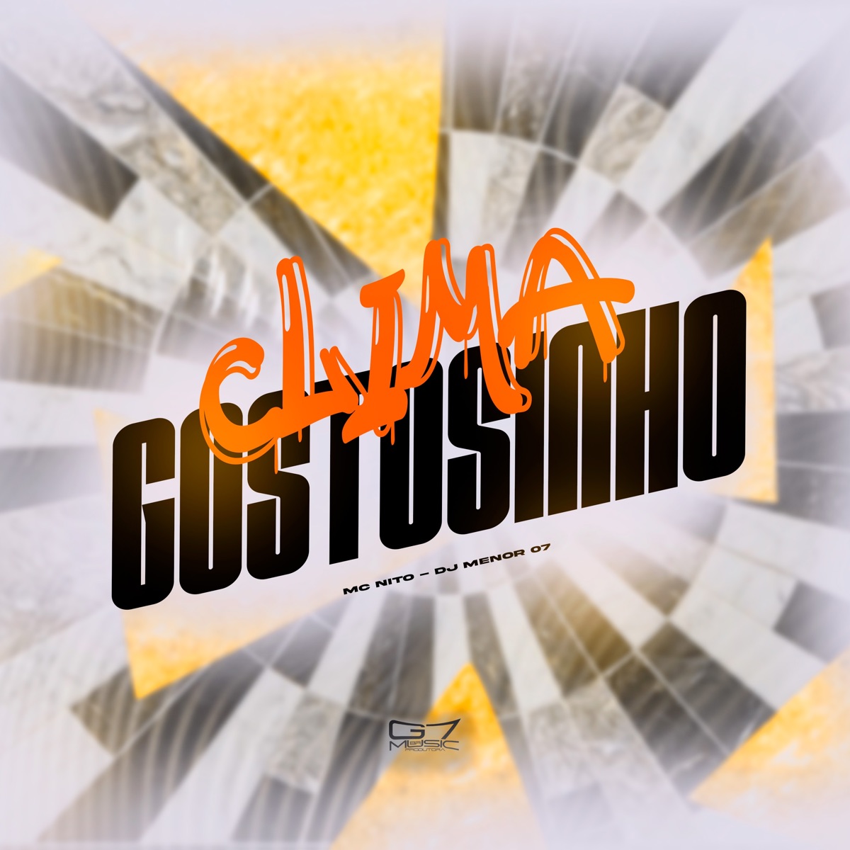 Clima Gostosinho - Single by MC Nito, DJ MENOR 07 & G7 MUSIC BR album cover