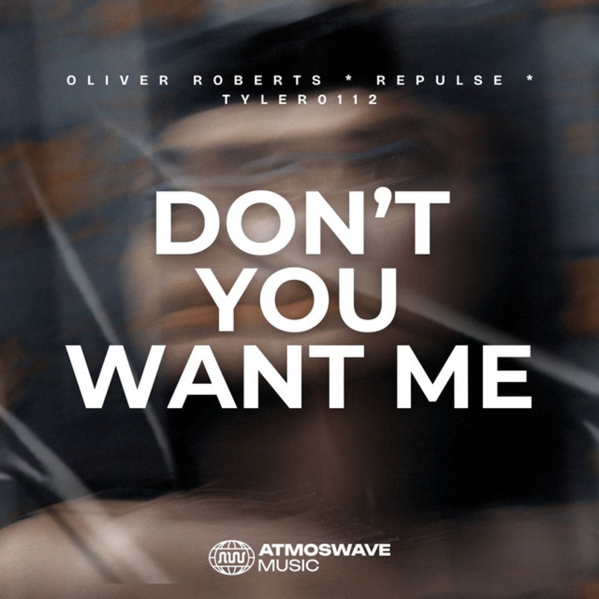 Don't You Want Me - Single by Oliver Roberts, Repulse & Tyler0112 album cover