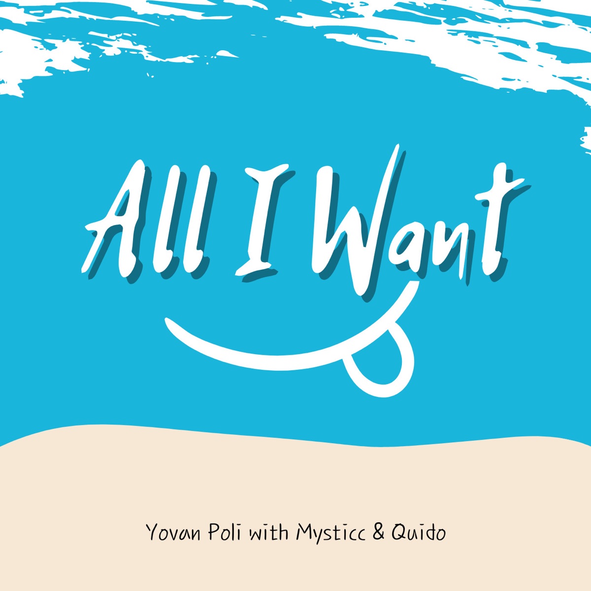 All I Want (feat. Mysticc & Quido) - Single by Yovan Poli album cover