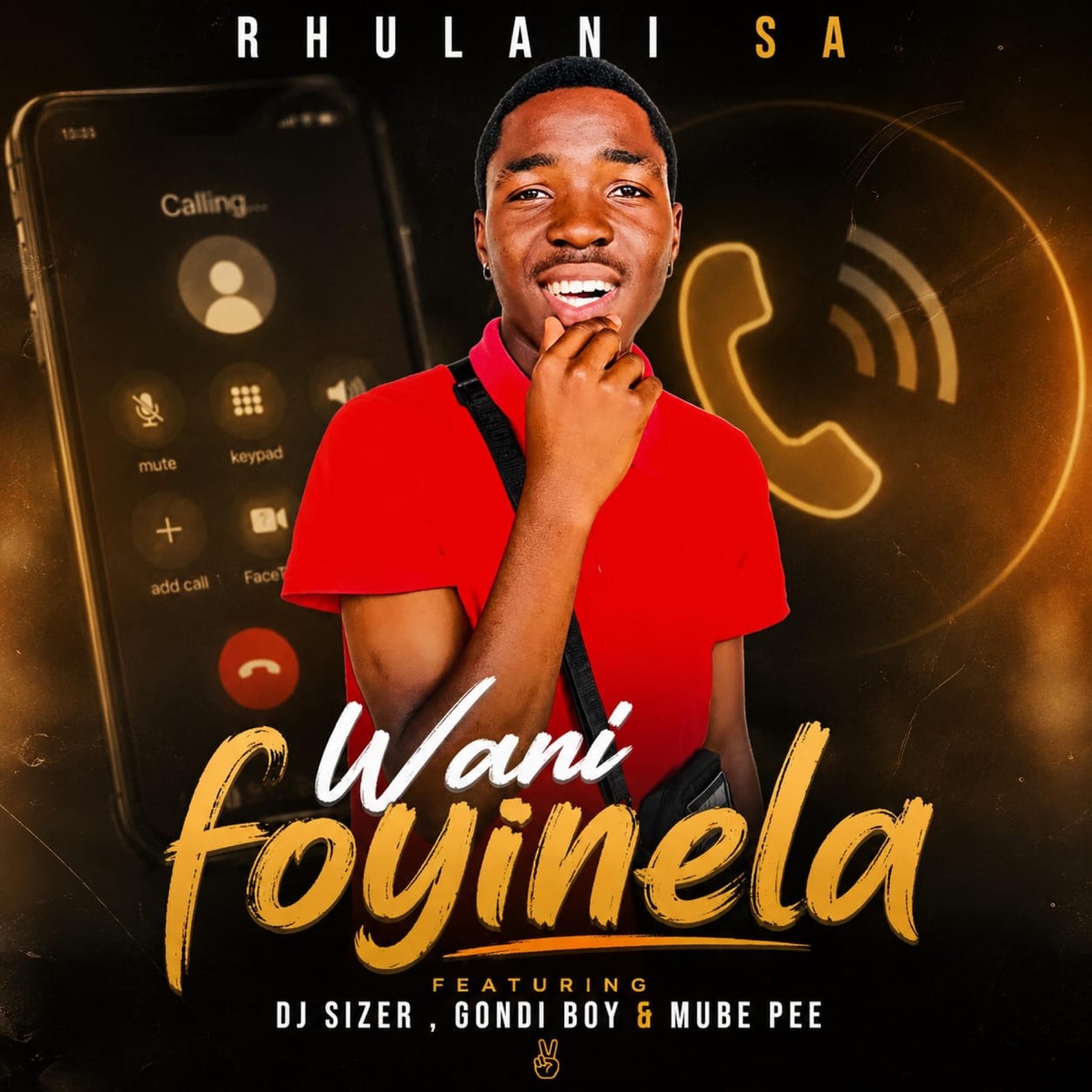 Wani foyinela (feat. Dj sizer , Gondi Boy & mube pee) - Single by Rhulani SA album cover