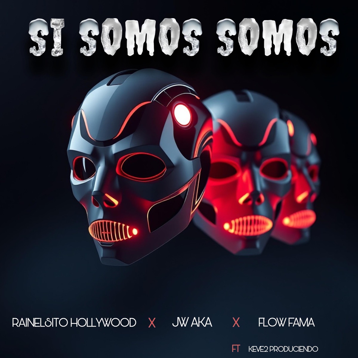 SI SOMOS SOMOS (feat. FLOW FAMA & Jw Aka) - Single by Rainelsito Hollywood album cover