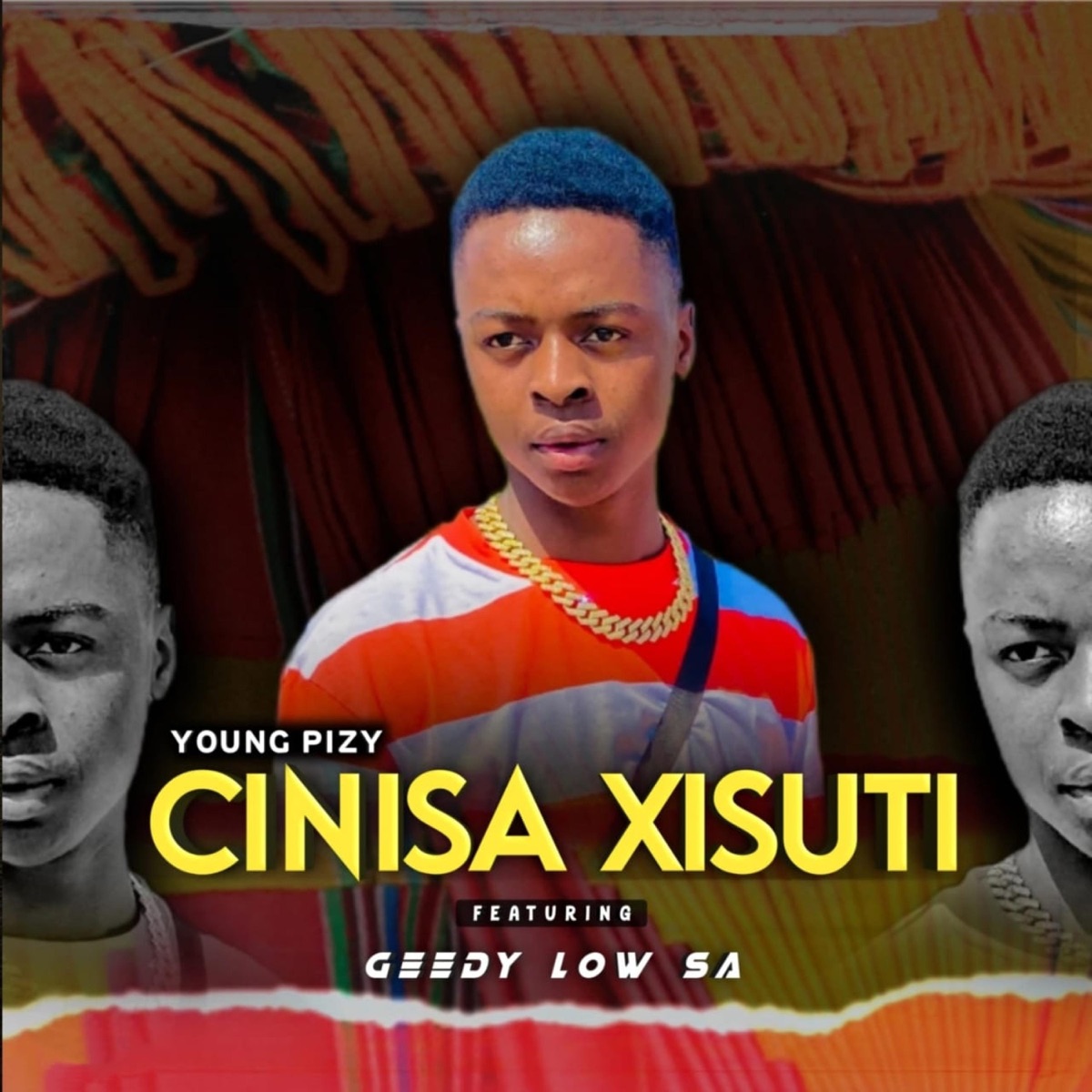 Cinisa Xisuti (feat. Geedy Low SA) - Single by Young Pizy album cover