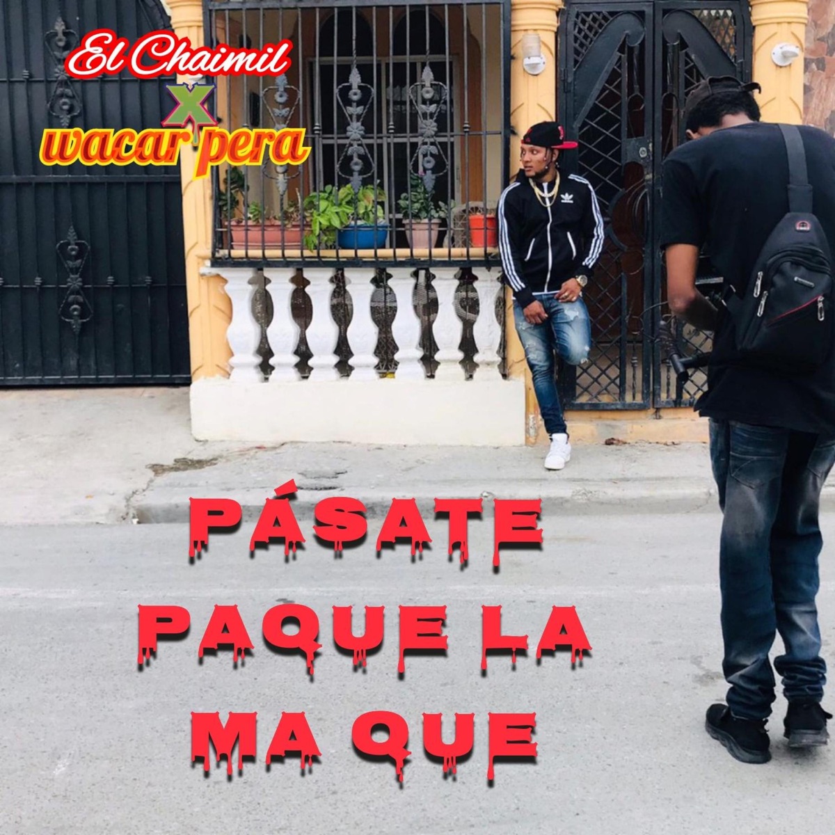 Pásate paque la ma que (feat. Wascar pera) - Single by El Chaimil album cover