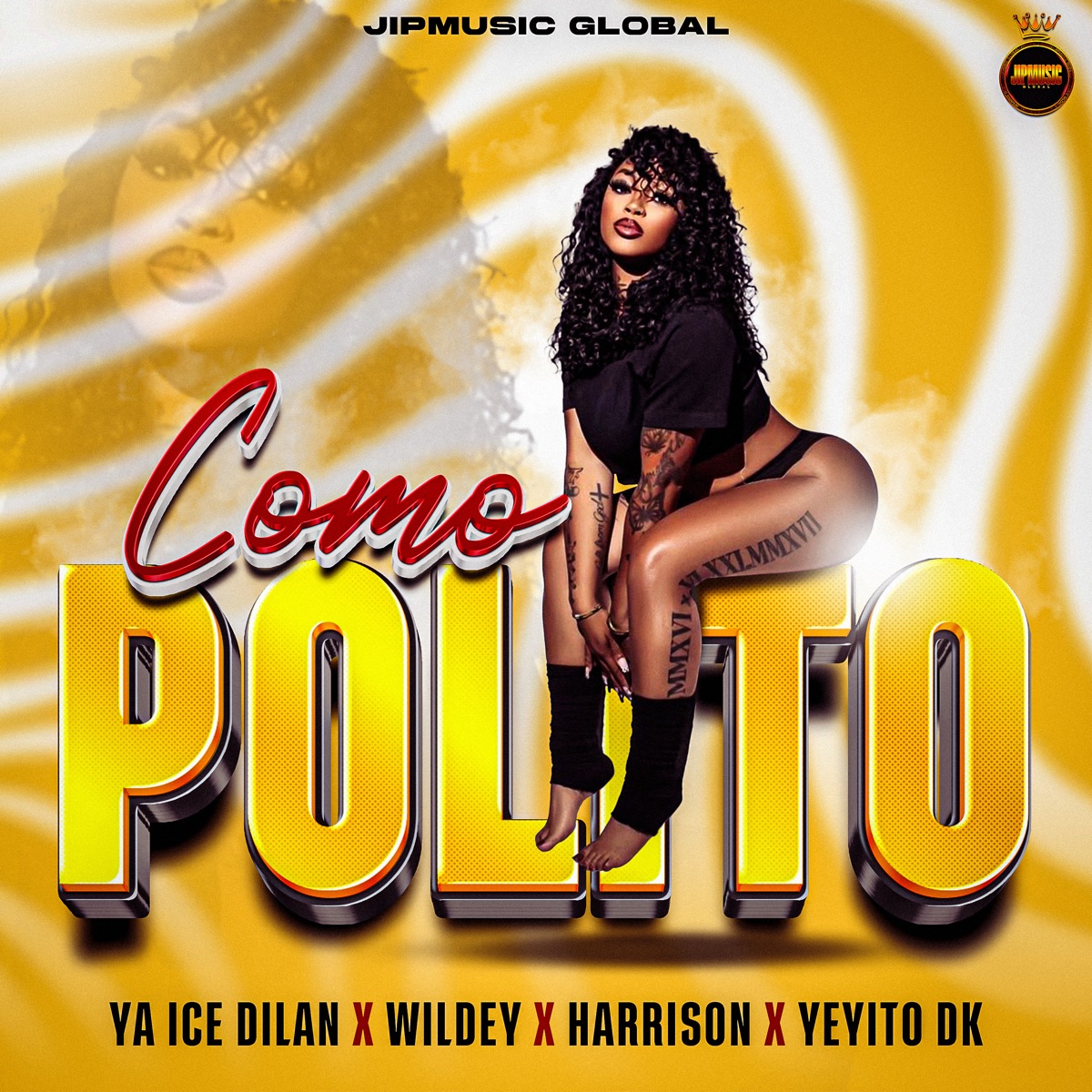 Como Polito - Single by Ya Ice Dilan, Harryson, Wildey, JipMusic Global & YEYITO DK album cover