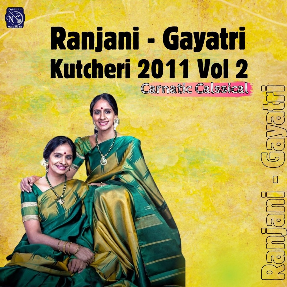 Kutcheri 2011, Vol. 2 (Live) by Ranjani & Gayathri album cover