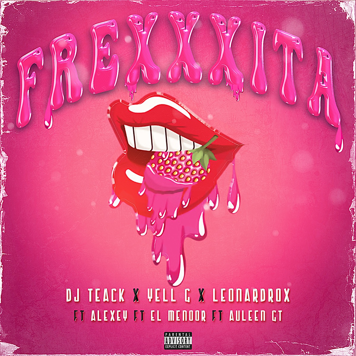 Frexxxita (feat. Alexey, El Menoor & Auleen GT) - Single by Dj Teack, Yell G & Leonardrox album cover