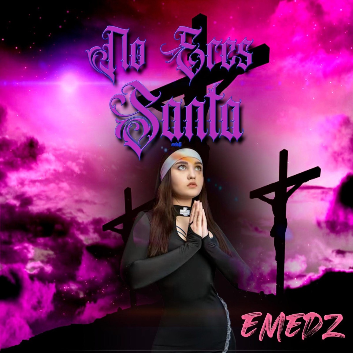 No eres santa (feat. Ak kin music) - Single by Emedz album cover