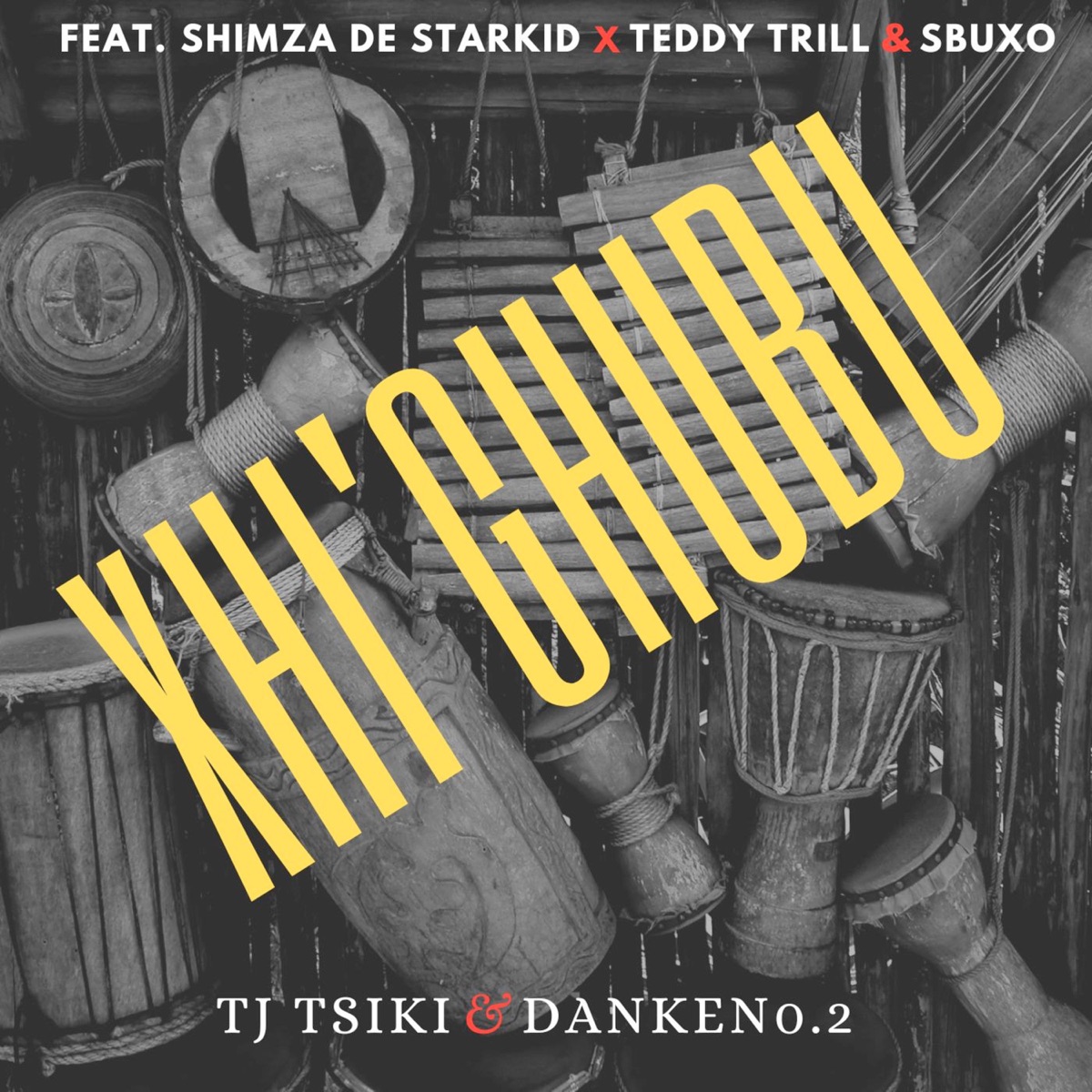 Xhi'ghubu (feat. Shimza de starkid, Teddy Trill & sbuxo) - Single by TJ Tsiki & Danken0.2 album cover