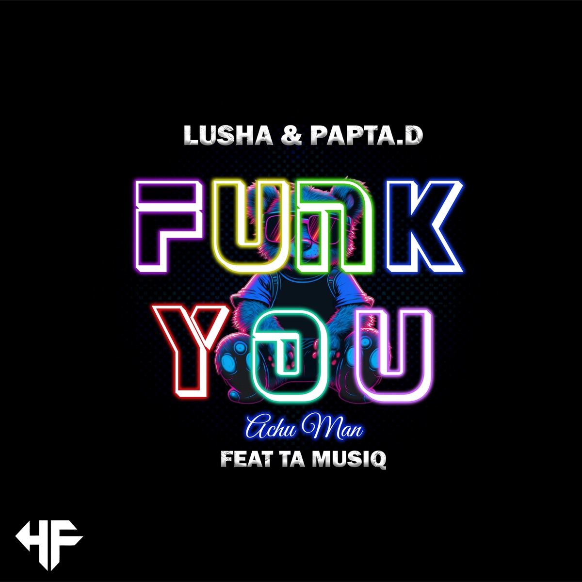 Funk You (Achu Man) [feat. TA MusiQ] - Single by Lusha & Papta.D album cover