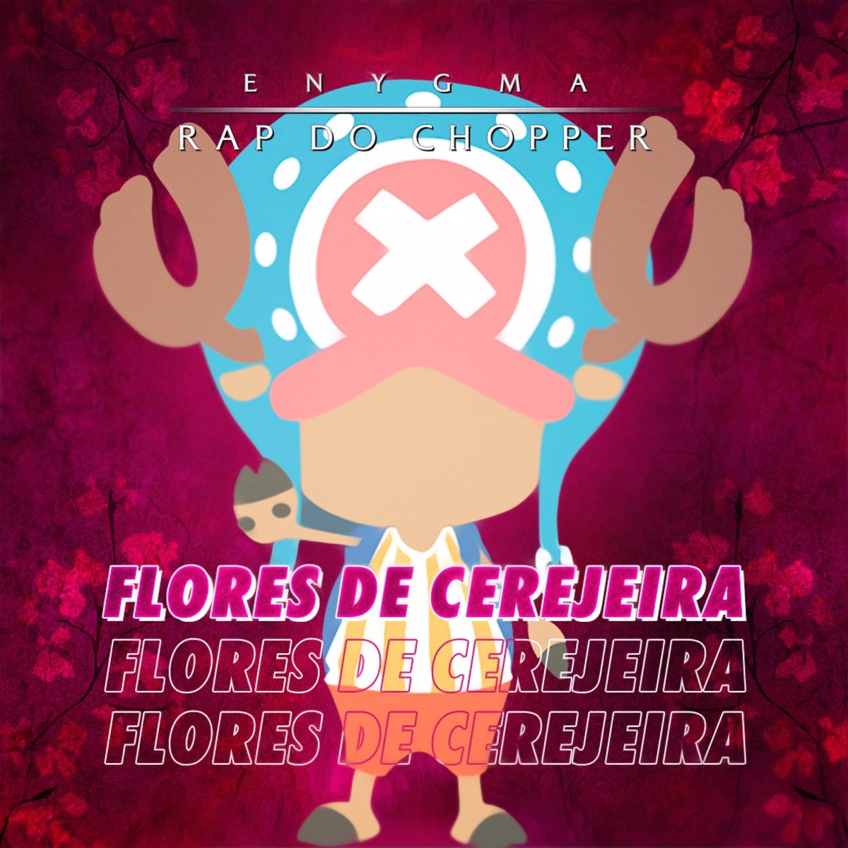 Rap Do Chopper: Flores de Cerejeira - Single by Enygma album cover