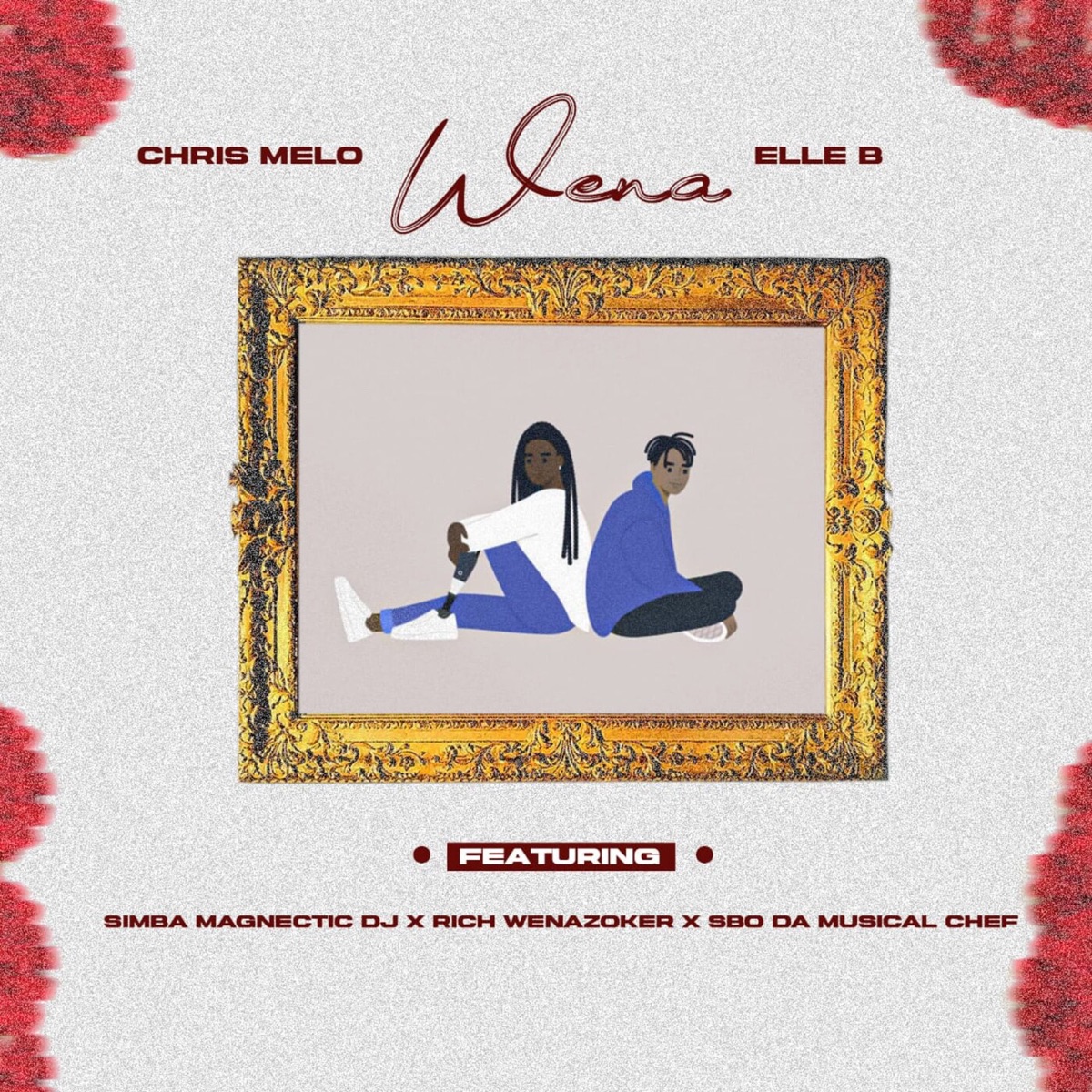 Wena (feat. Simba Magnetic DJ, Sbo Da Musical Chef & Rich Wenazoker) - Single by Chris Melo & Elle B album cover