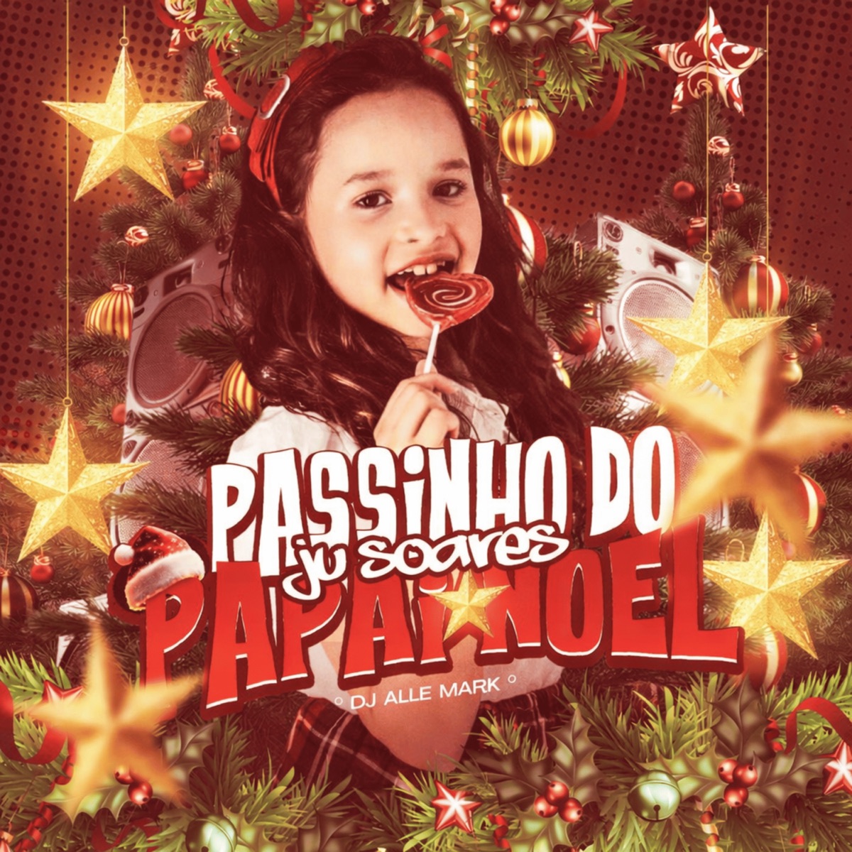 Passinho do Papai Noel - Single by Ju Soares & DJ ALLE MARK album cover