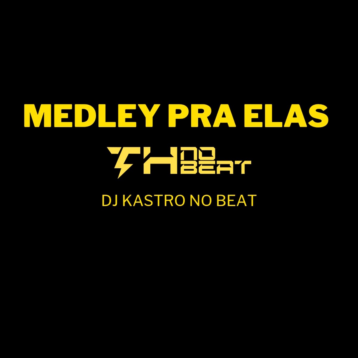 Medley pra Elas - Single by TH No Beat & Dj Kastro album cover
