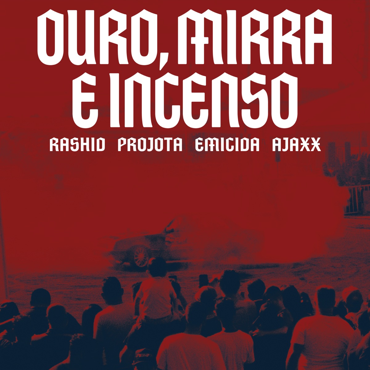 OURO, MIRRA E INCENSO - Single by Rashid, Emicida, Projota & Ajaxx album cover