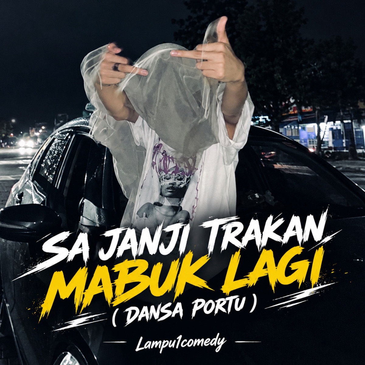 Sa Janji Trakan Mabuk Lagi (Dansa Portu) - Single by Lampu1Comedy album cover