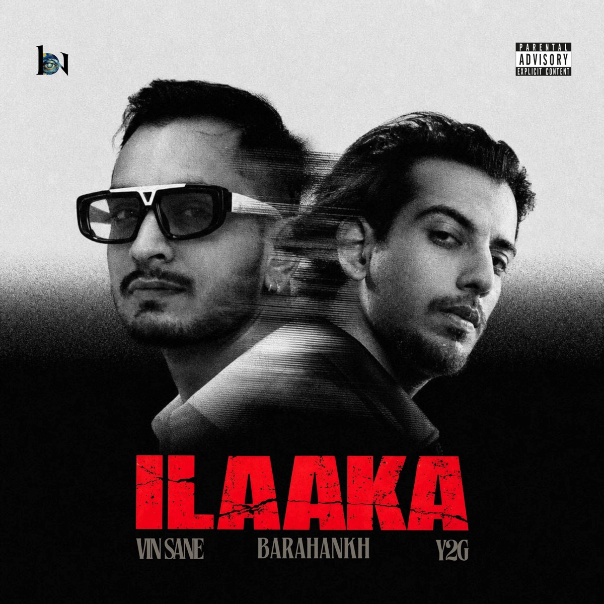 ILAAKA - Single by VIN SANE, Y2G & BARAHANKH album cover