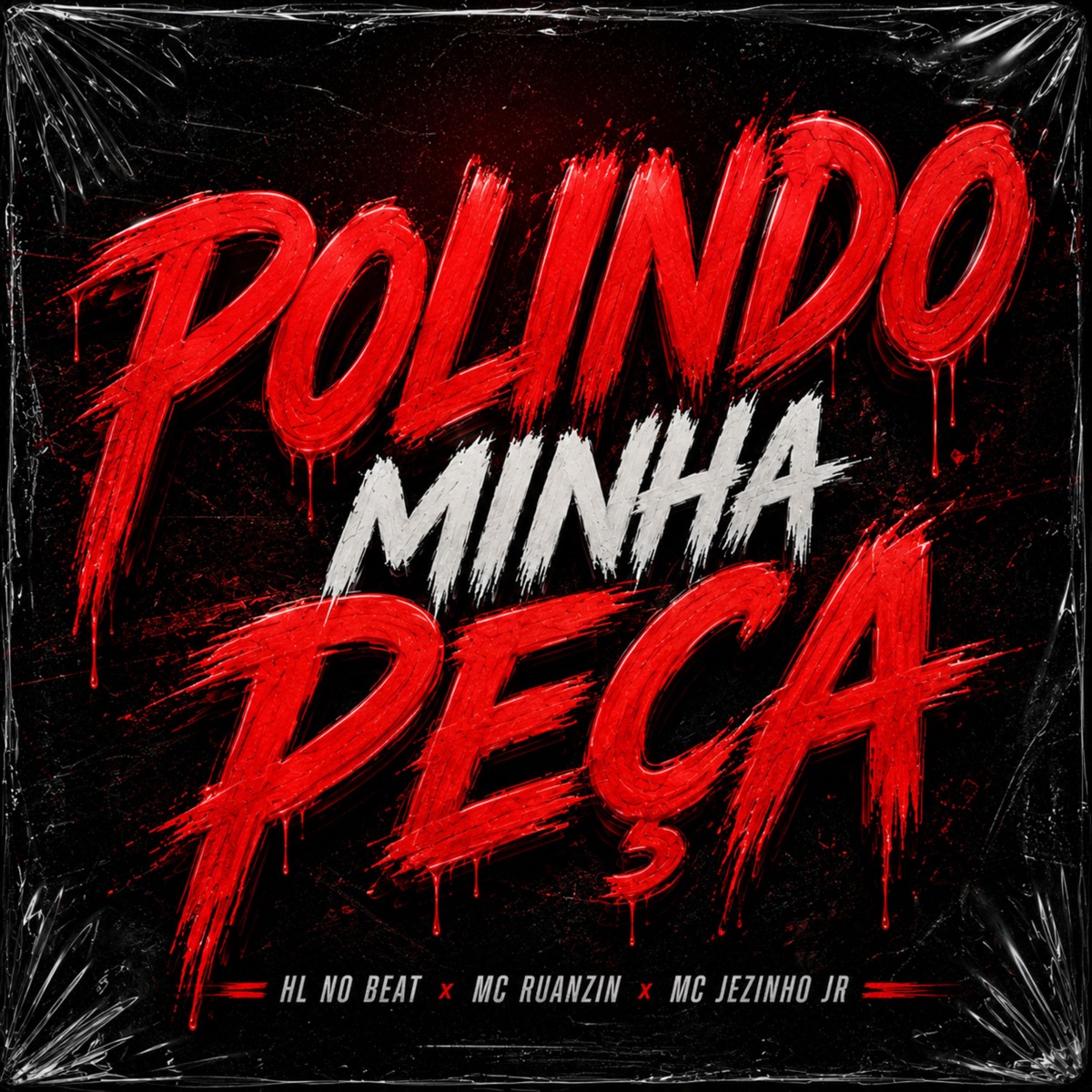 Polindo minha Peça - Single by MC Ruanzin, MC Jezinho Jr & HL NO BEAT album cover
