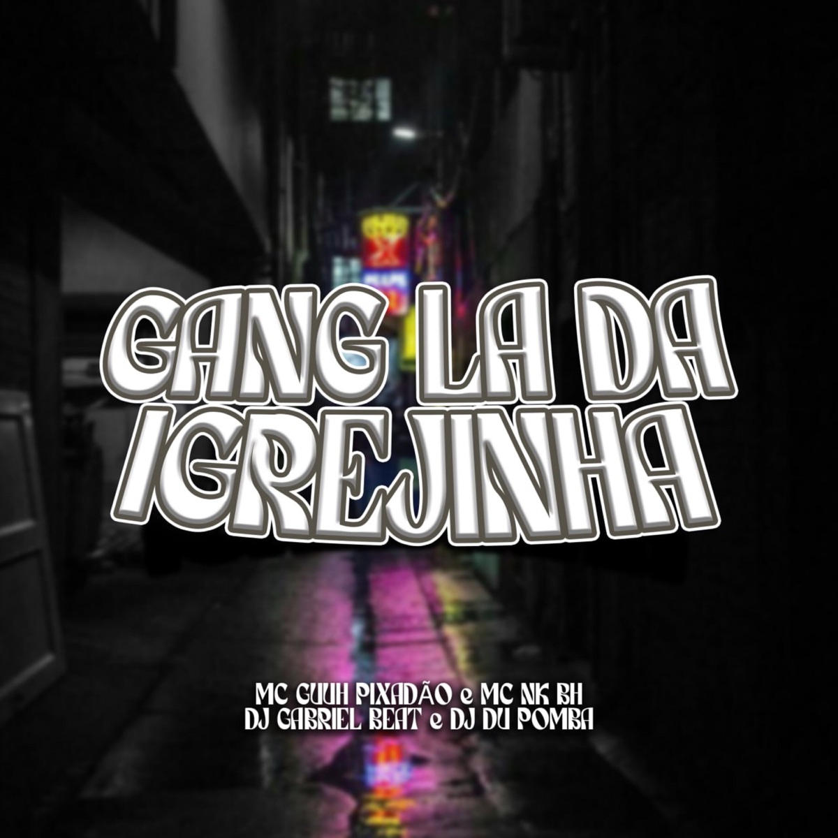 Gang Lá da Igrejinha (feat. MC NK BH) - Single by dj dupomba, DJ GABRIEL BEATS & MC Guuh o pixadão album cover