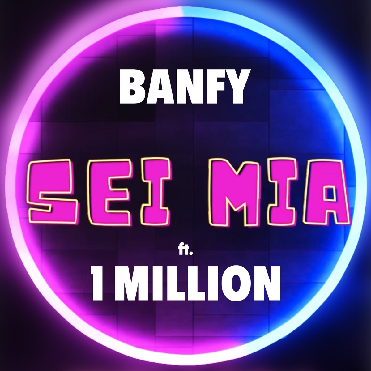 Sei Mia (feat. 1Million) - Single by Banfy album cover