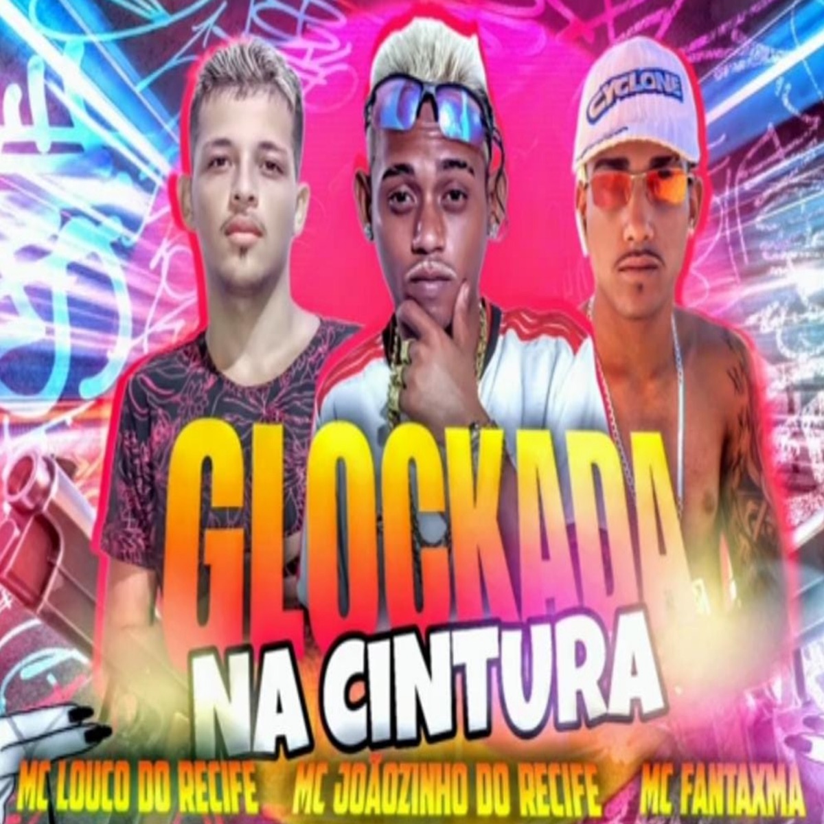Glockada na Cintura - Single by MC Fantaxma, Mc Joãozinho do Recife & Mc Louco do Recife album cover
