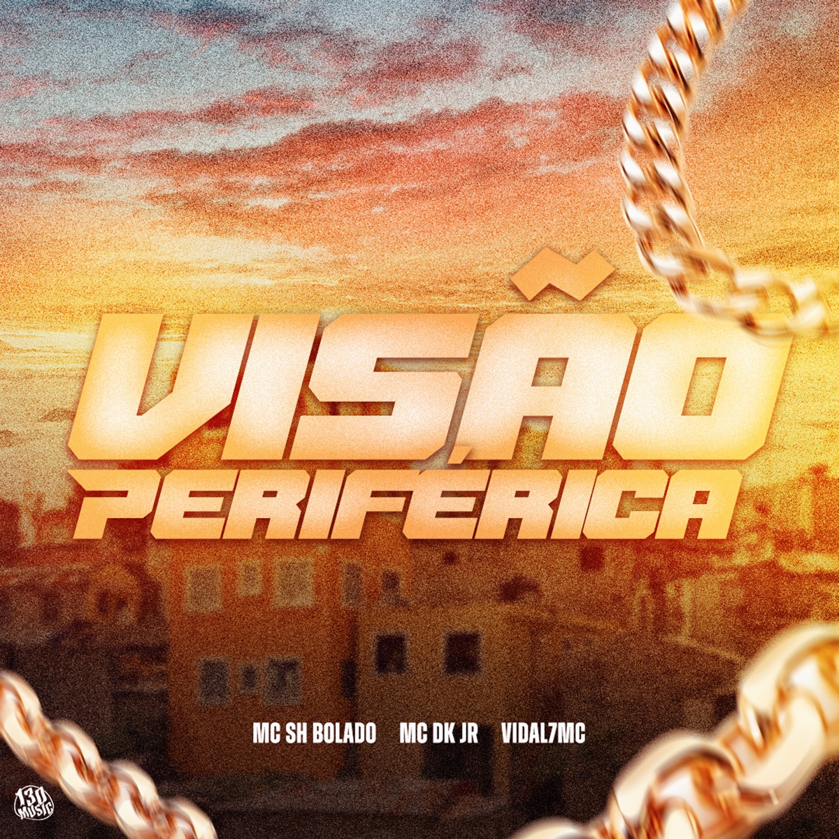 Visão Periférica - Single by MC SH Bolado, Mc Dk Jr, Vidal7MC & 130 album cover