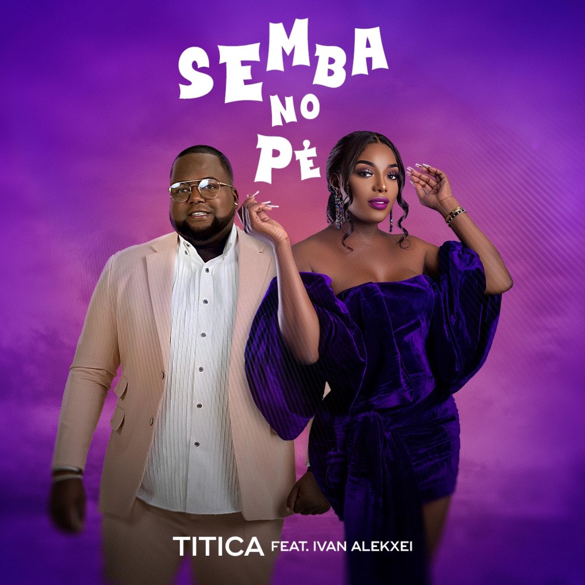 Semba no Pé (feat. Ivan Alekxei) - Single by Titica album cover