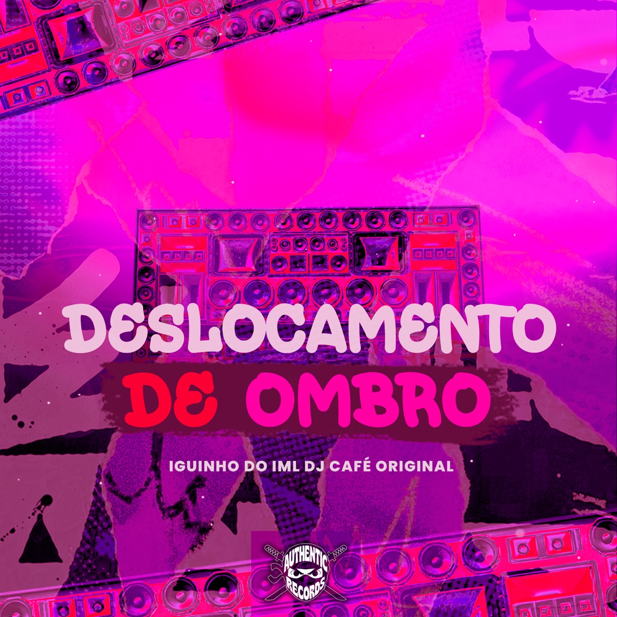 Deslocamento de Ombro - Single by dj café original & IGUINHO DO IML album cover