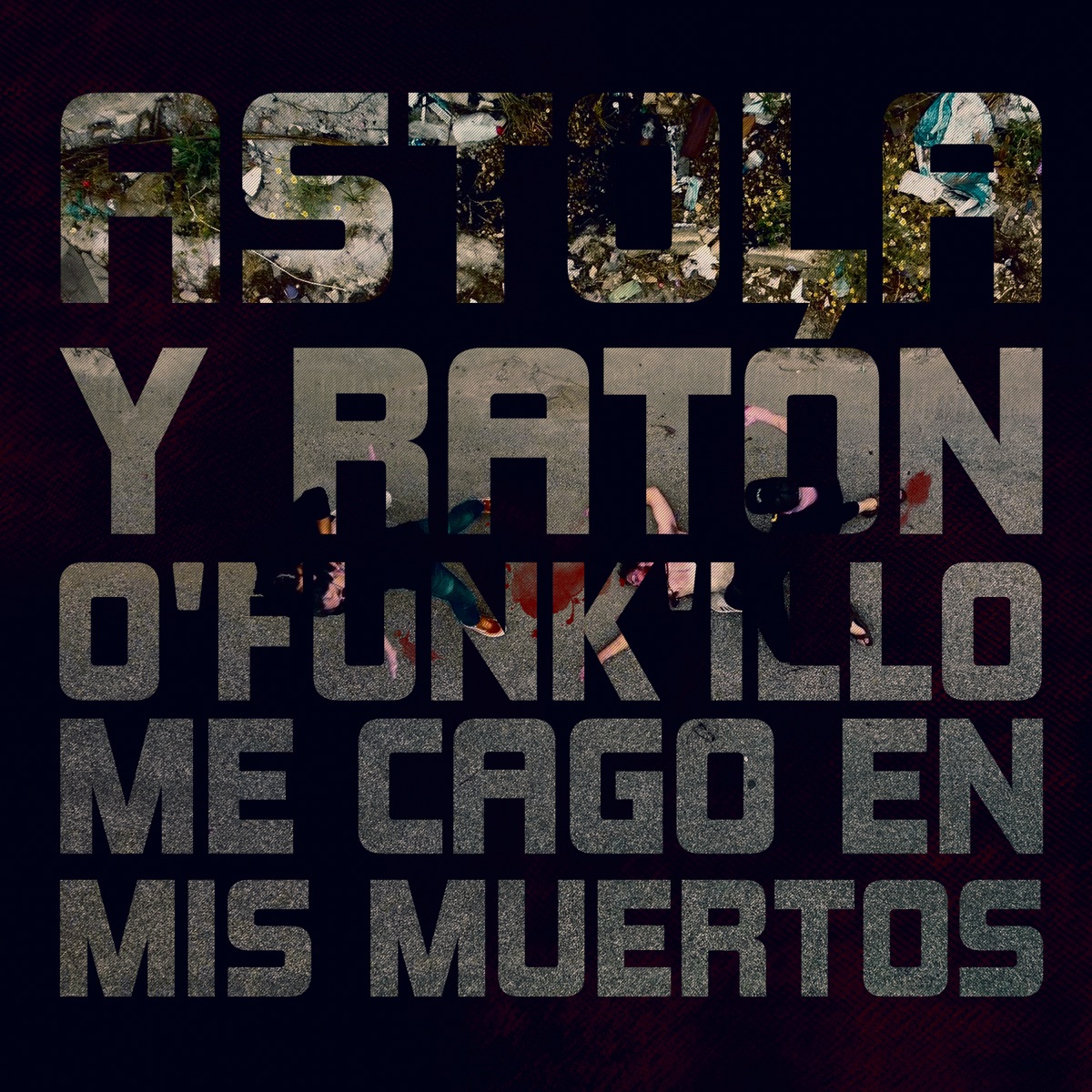 Me Cago en Mis Muertos - Single by O'Funk'illo & Astola y Ratón album cover