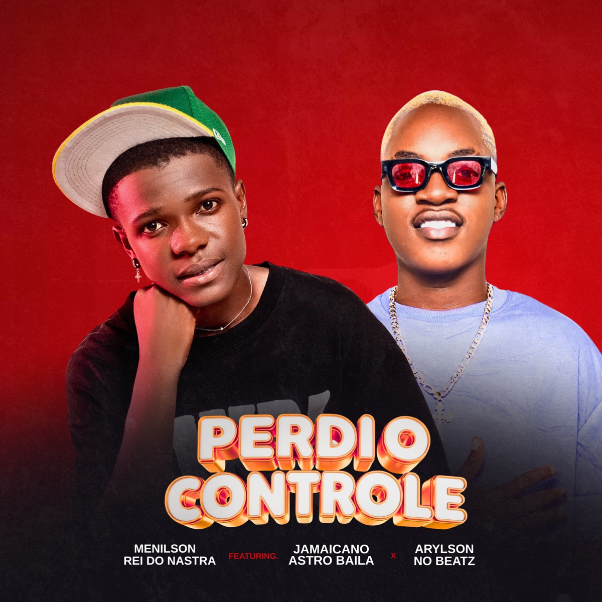 Perdi O Controle (feat. Jamaicano Astro Baila & Arylson no Beatz) - Single by Menilson Rei Do Nastra album cover