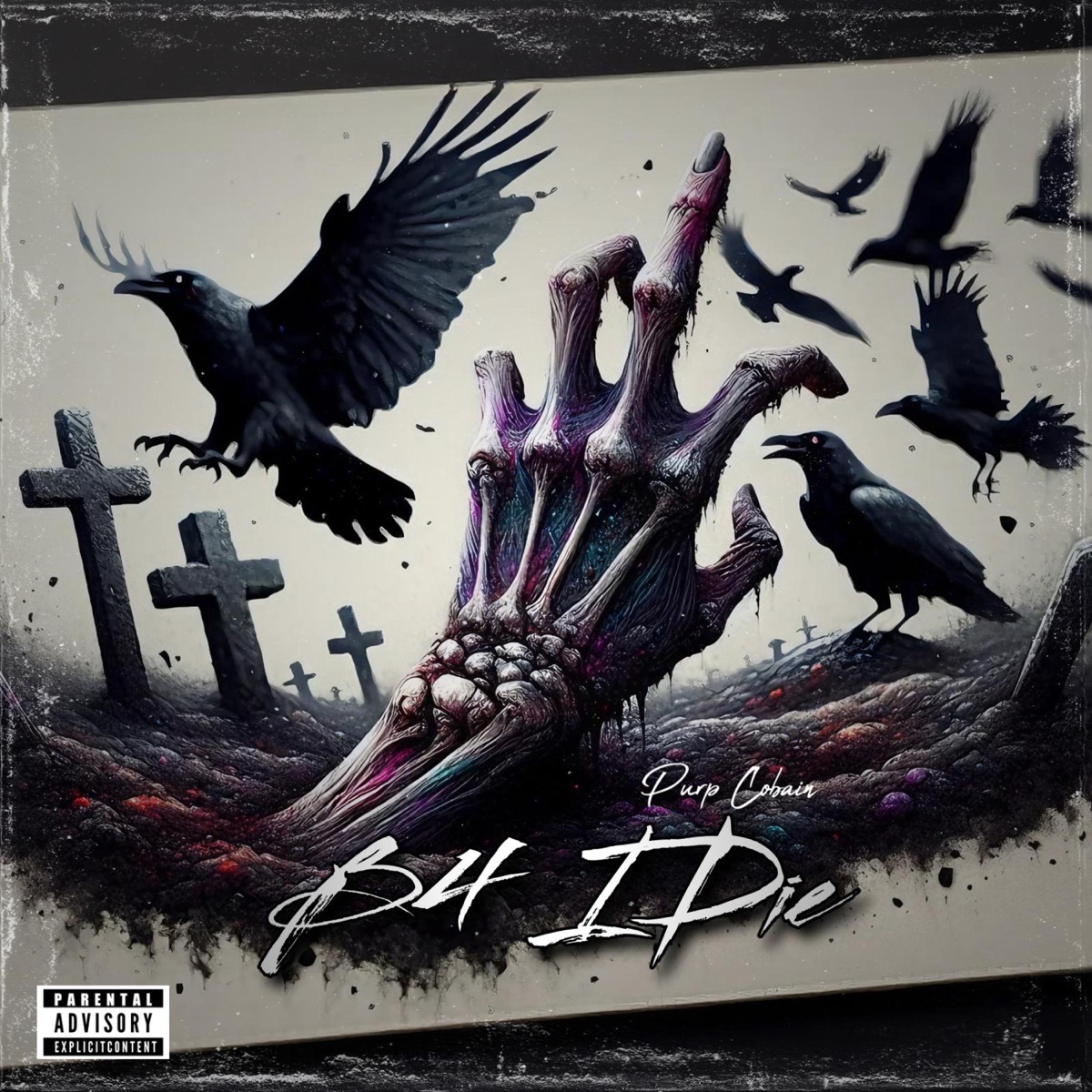 B4 I Die - Single by Purp Cobain album cover