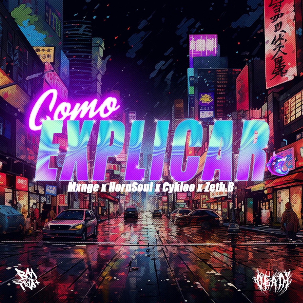 Como Explicar (feat. Cykloo) - Single by Mxnge, HornSoul & Zeth. B album cover