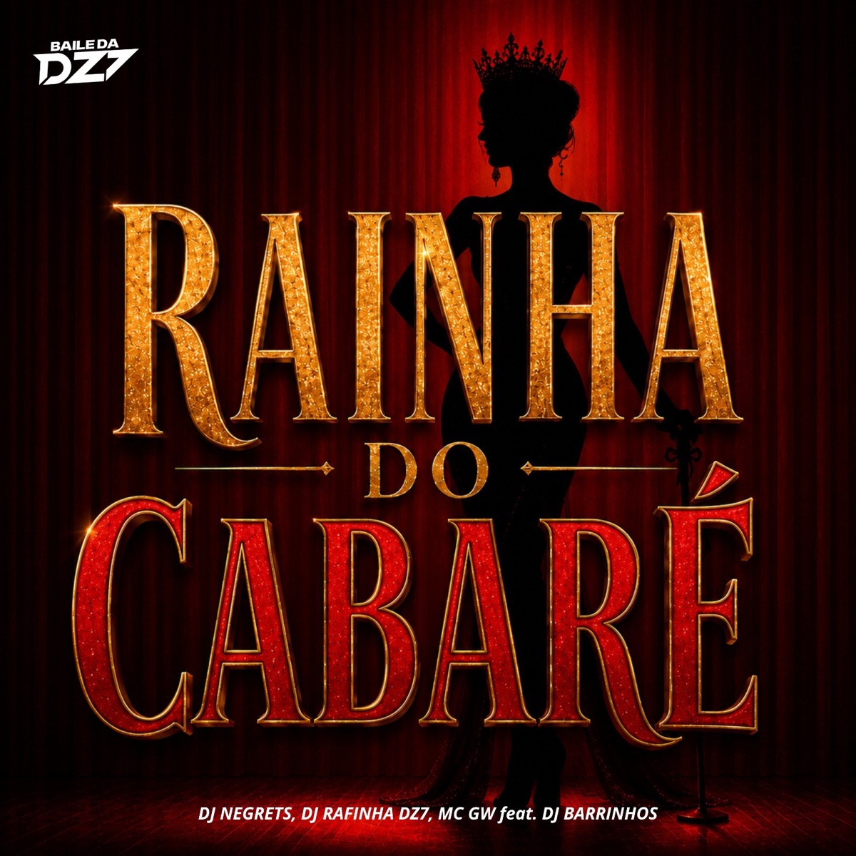 RAINHA DO CABARÉ (feat. DJ Barrinhos) - Single by DJ NEGRETS, DJ Rafinha dz7 & Mc Gw album cover