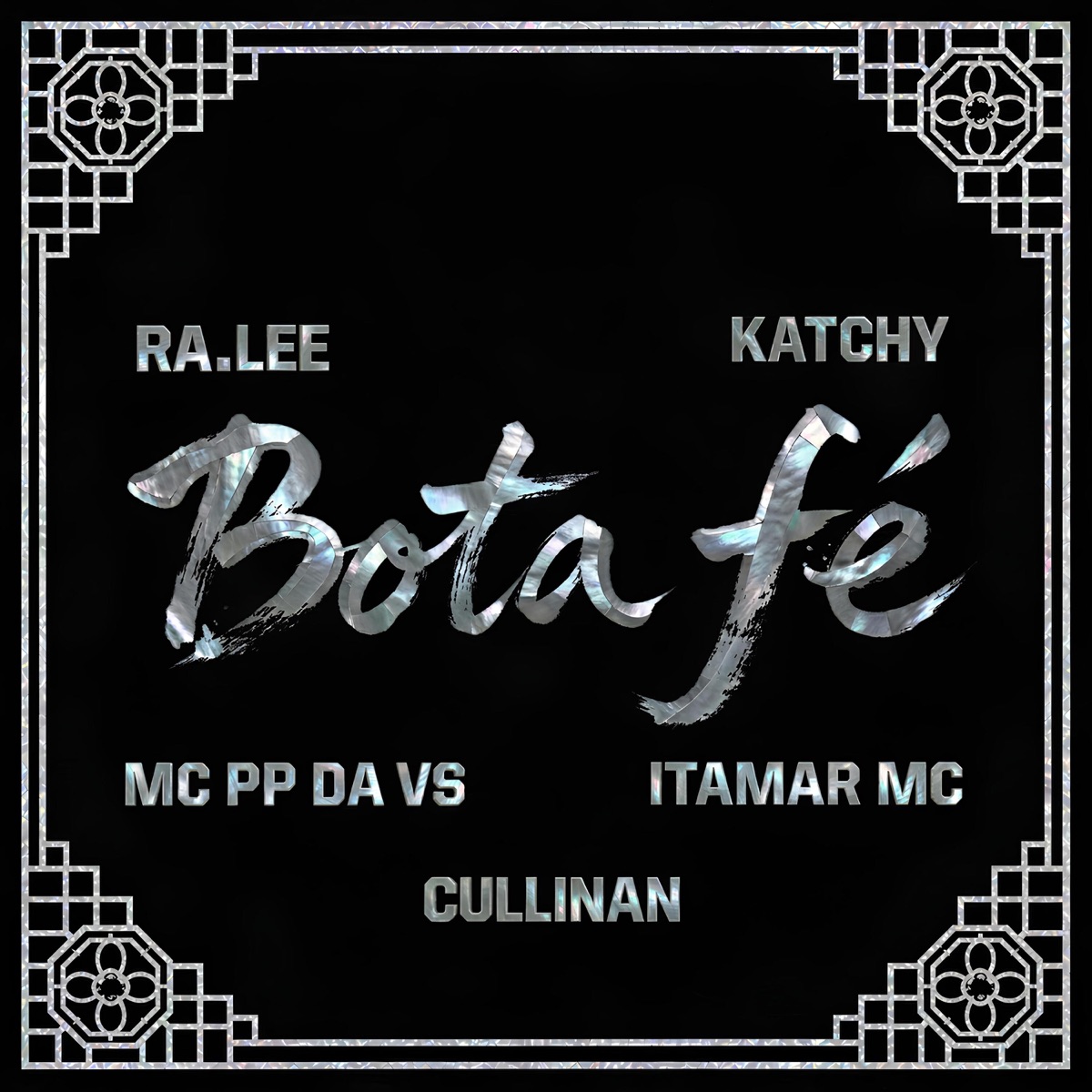 Bota fé - Single by Cullinan, Mc PP da VS, Itamar Mc & Ra.Lee album cover