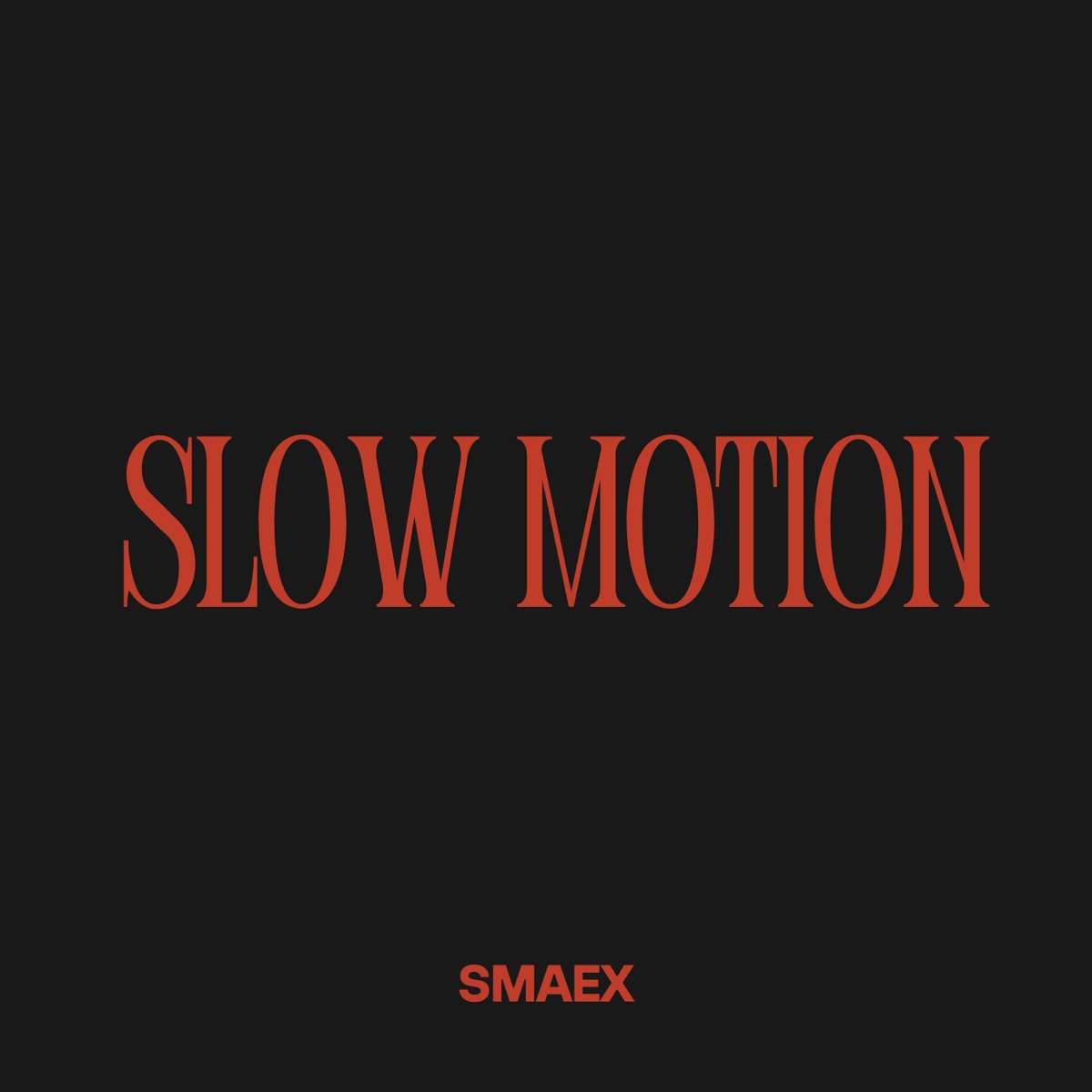 Slow Motion - Single by SmAeX album cover