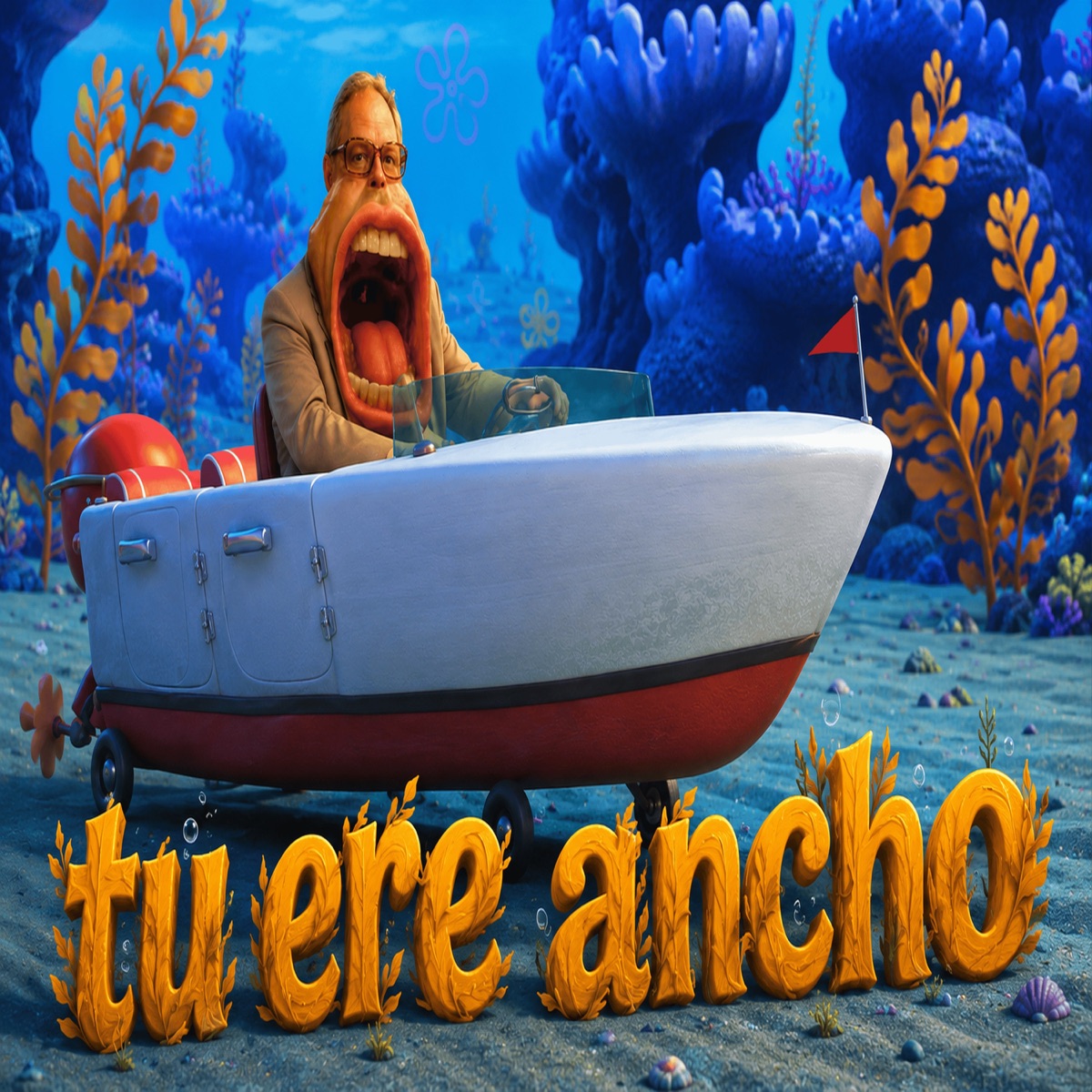 Tu Ere Ancho (Original) - Single by Yeral El De Lo Palo & Entolinao album cover