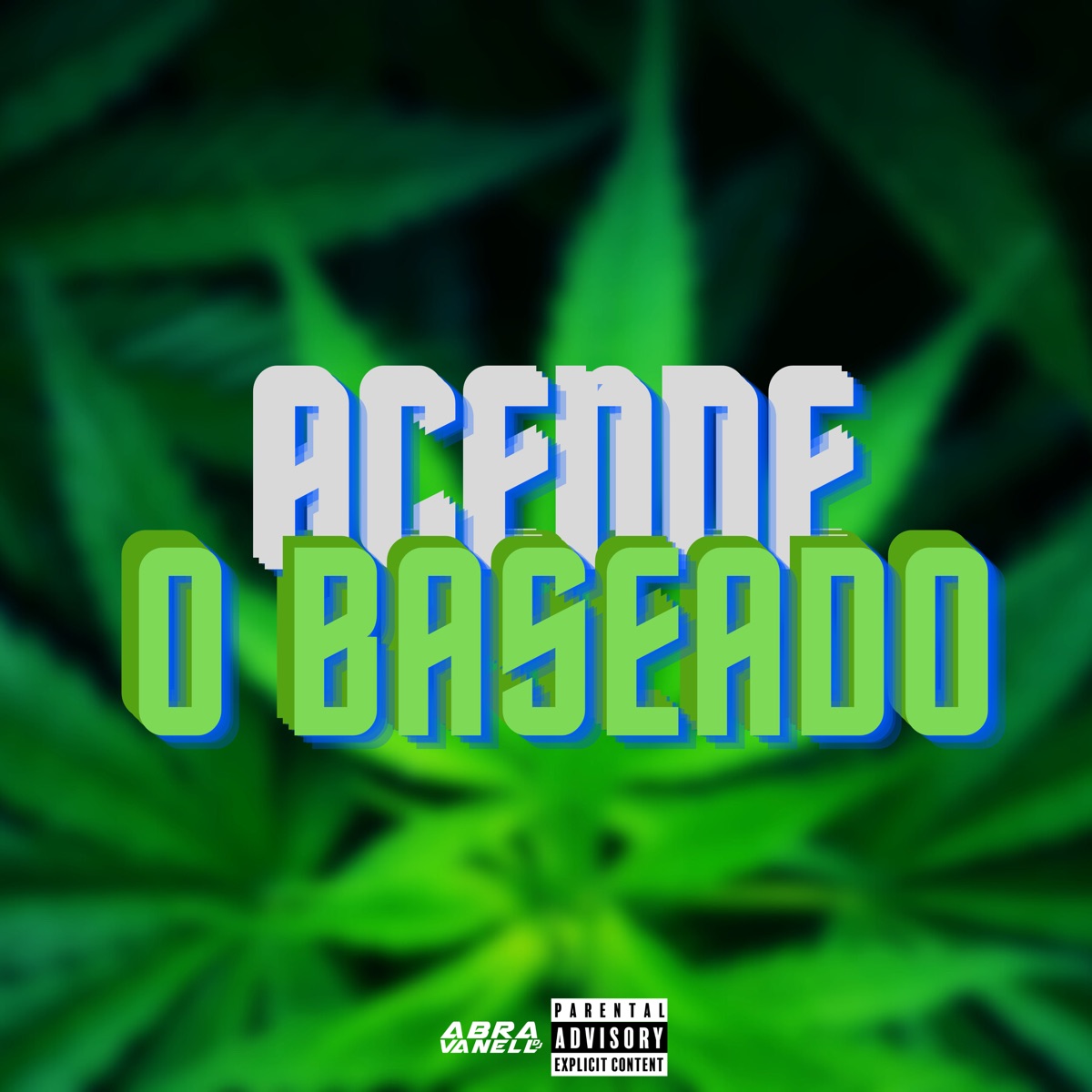 Acende o Baseado - Single by DJ Abravanell & MC Gabby album cover