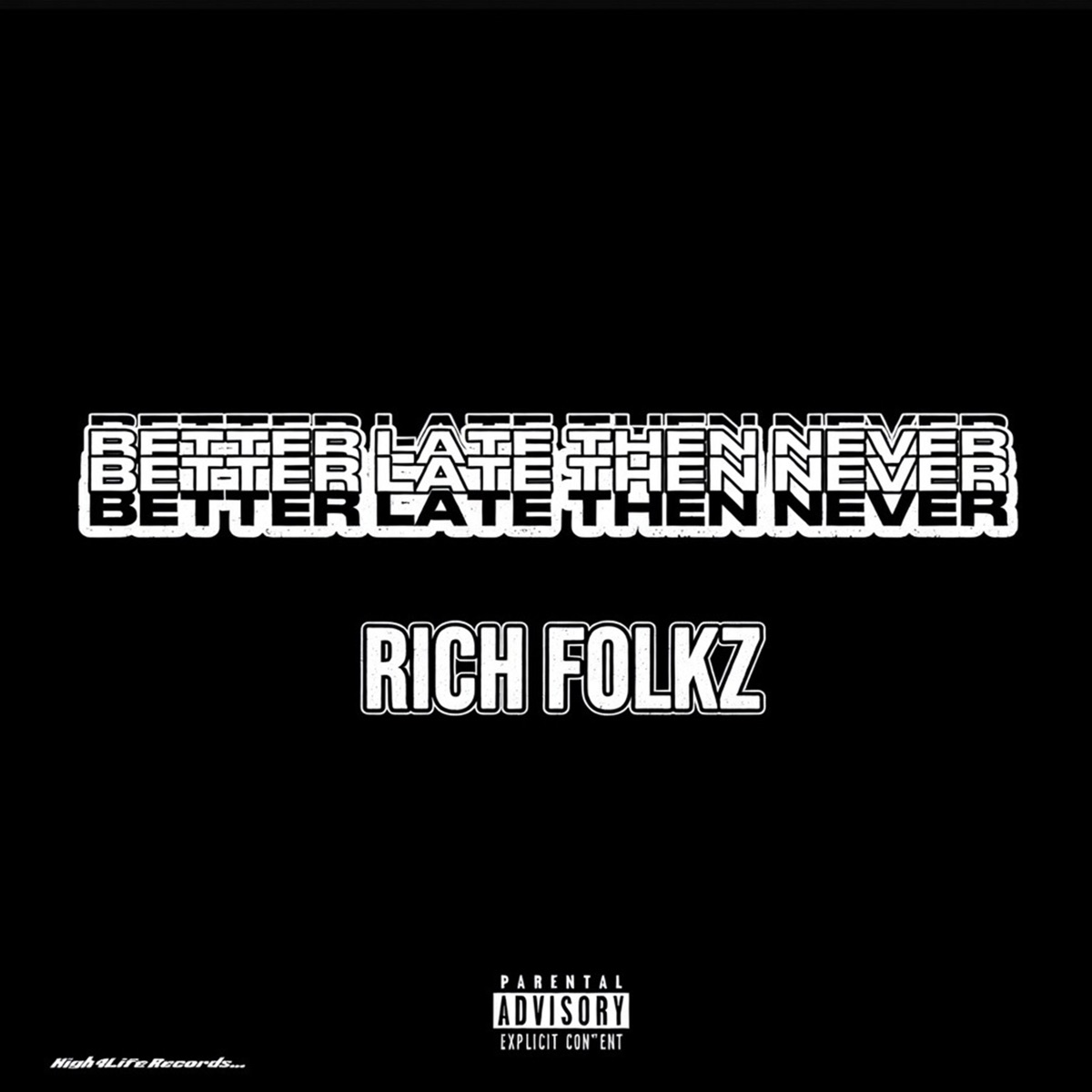 Better Late Then Never by Rich Folkz album cover