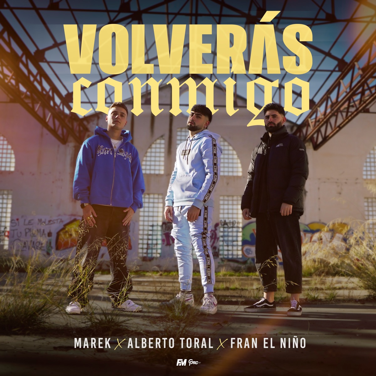 Volverás Conmigo - Single by MAREK, Alberto Toral & Fran El Niño album cover
