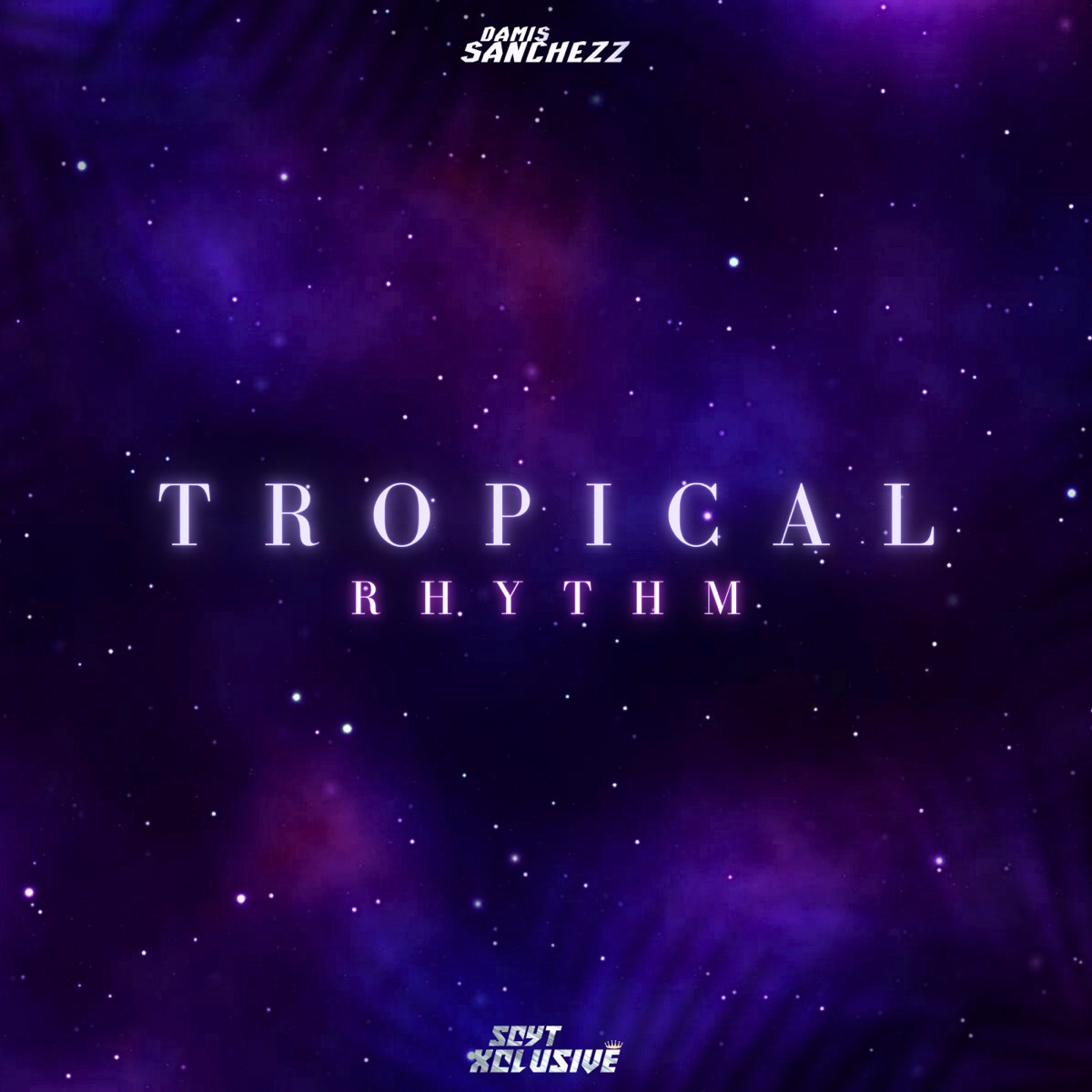 Tropical Rhythm - Single by Damis Sanchezz & SCYT Xclusive album cover