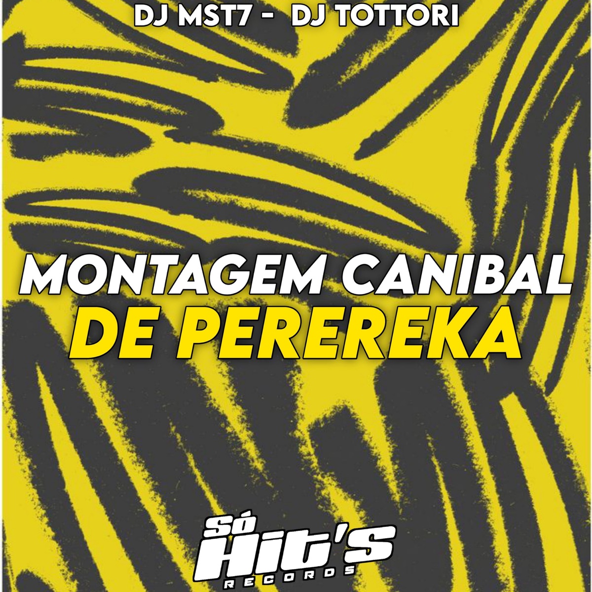 Montagem Canibal de Perereka - Single by DJ TOTTORI, DJ MST7 & Só Hits Records album cover