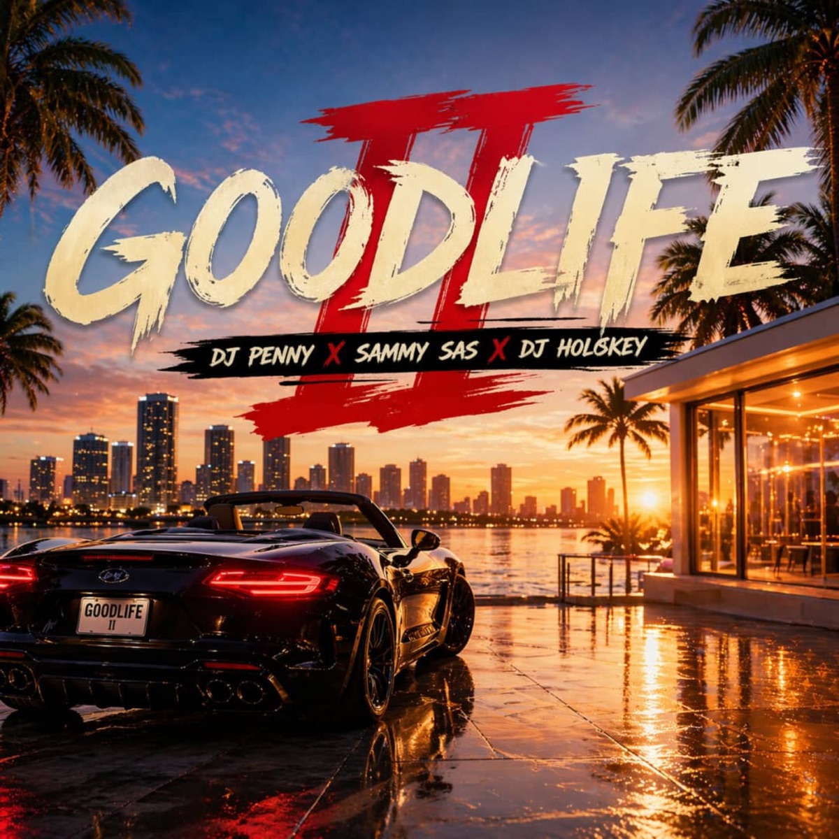 Good Life II - Single by Dj Penny, Sammy Sas & DJ HOLOSKEY album cover