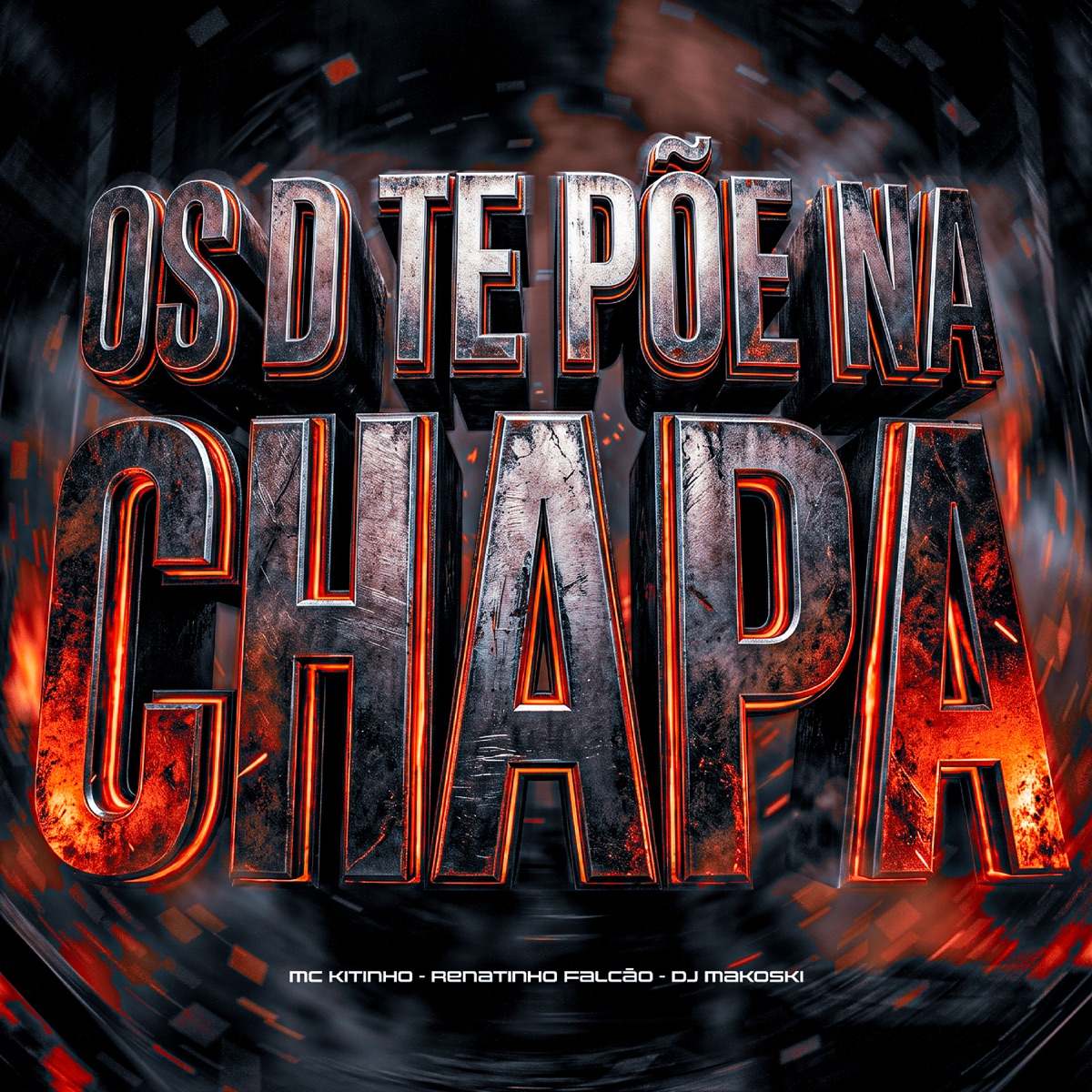 OS D TE PÕE NA CHAPA - Single by DJ Makoski, Mc Kitinho & MC Renatinho Falcão album cover