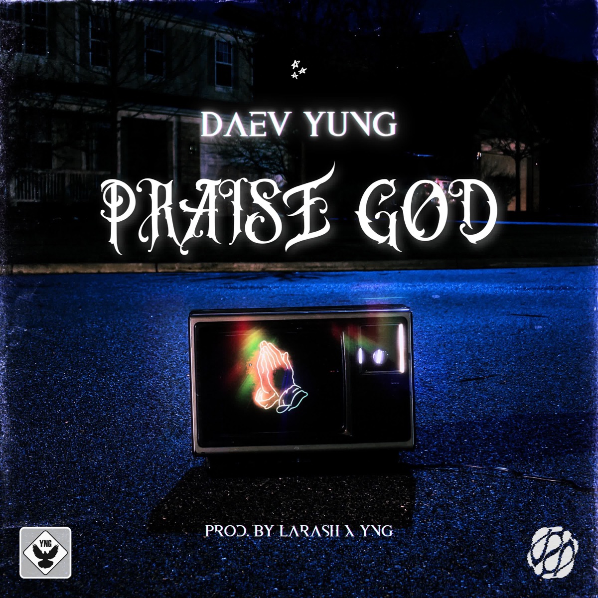 Praise God - Single by Daev Yung & Larash album cover