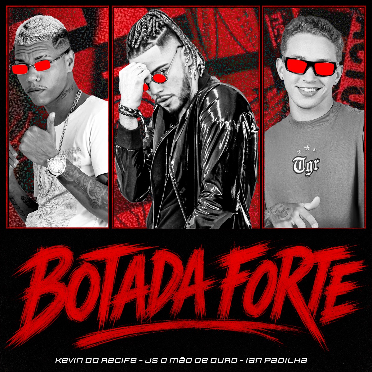 Botada Forte - Single by JS o Mão de Ouro, Kevin do recife & Ian Padilha album cover