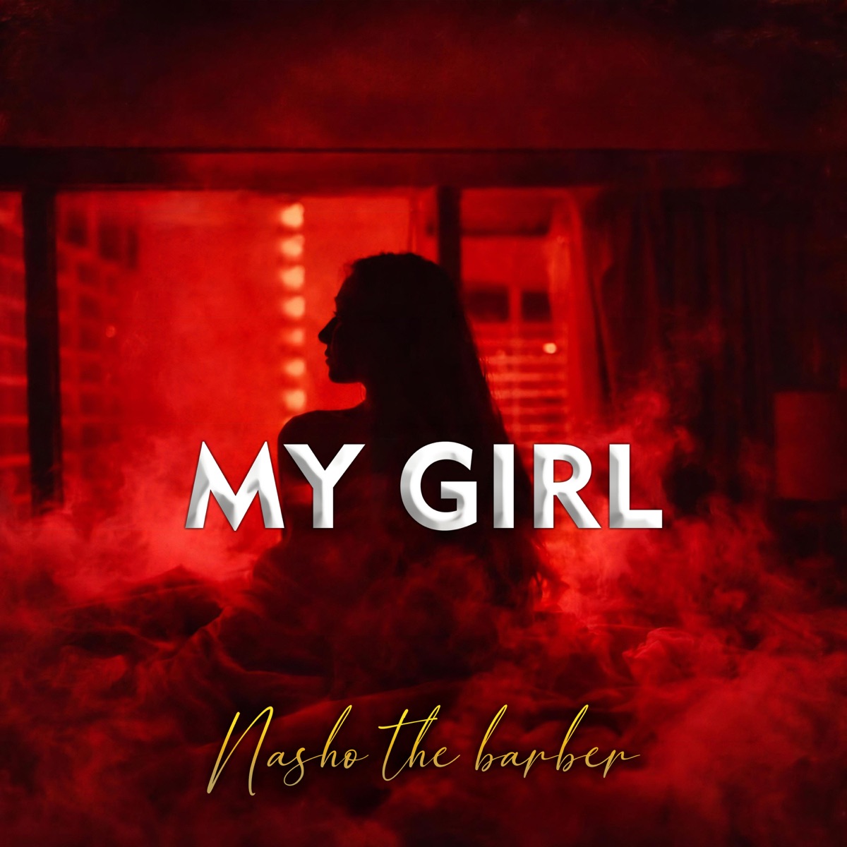 My Girl - Single by Nasho The Barber album cover