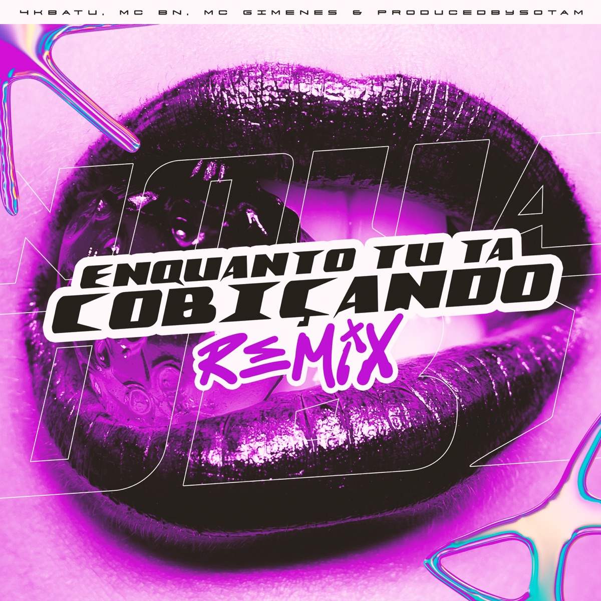 Enquanto tu ta Cobiçando (Remix) - Single by 4KBATU, MC BN, Mc Gimenes & producedbysotam album cover